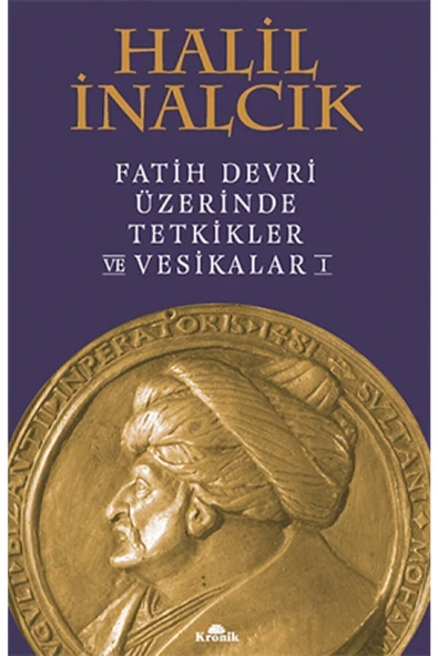 Fatih Devri Üzerinde Tetkikler Ve Vesikalar 1 / Halil Inalcık / / 9786257631105 ürün görseli 1