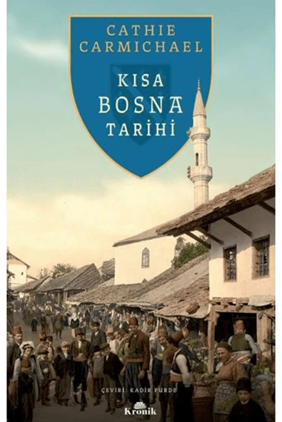 Kısa Bosna Tarihi / Cathie Carmichael / Kronik Kitap / 9786256228368 ürün görseli 1