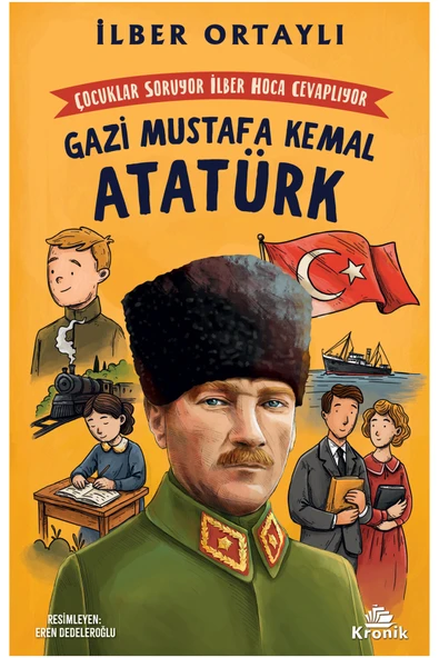 Çocuklar Soruyor, İlber Hoca Cevaplıyor - Gazi Mustafa Kemal Atatürk ürün görseli 1