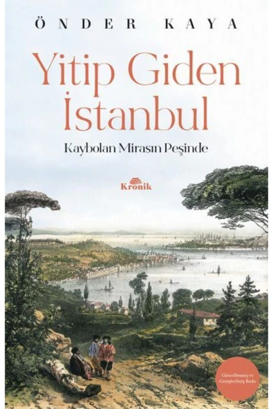 Yitip Giden Istanbul Kaybolan Mirasın Peşinde Hatırat Seyahatname Dizisi ürün görseli 1