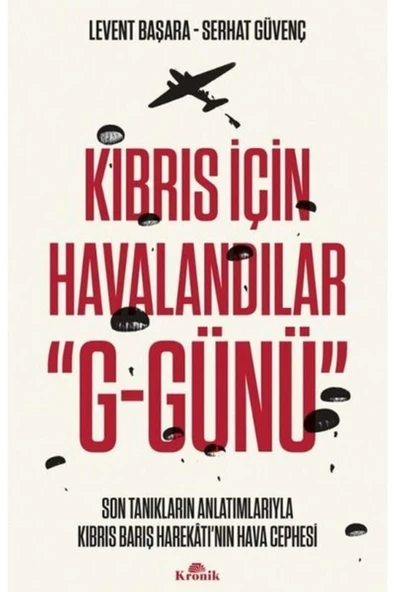 Kıbrıs Için Havalandır G-günü: Son Tanıkların Anlatımlarıyla Kıbrıs Barış Harekatı'nın Hava Cephesi ürün görseli 1