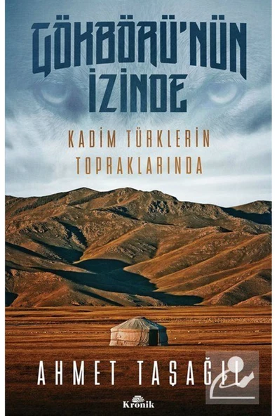 Gökbürü'nün Izinde (kadim Türklerin Topraklarında) /ahmet Taşağıl / ürün görseli 1