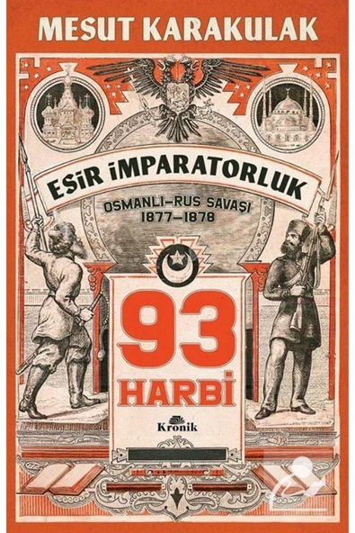 93 Harbi: 1877-1878 Osmanlı-Rus Savaşı ürün görseli 1