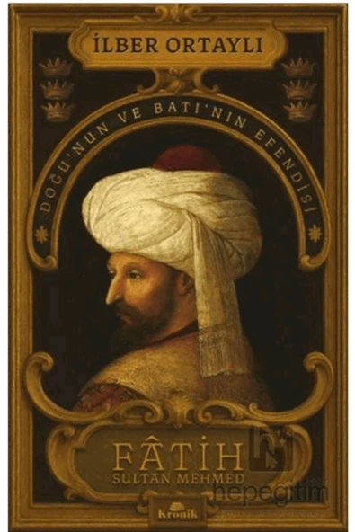 İlber Ortaylı - Fatih Sultan Mehmed - Resim 2