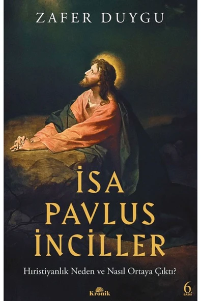 İsa, Pavlus, İnciller / Zafer Duygu / / 9786255835635 ürün görseli 1