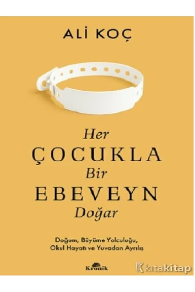 Ali Koç - Her Çocukla Bir Ebeveyn Doğar ürün görseli 1