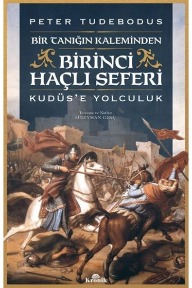 Birinci Haçlı Seferi Bir Tanığın Kaleminden Kudüse Yolculuk ürün görseli 1