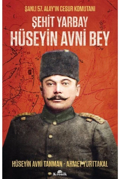 Şehit Yarbay Hüseyin Avni Bey - Hüseyin Avni Tanman & Ahmet Yurttakal ürün görseli 1