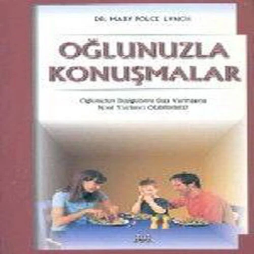 Oğlunuzla Konuşmalar - Oğlunuzun Duygularını Dışa Vurmasına Nasıl Yardımcı Olabilirsiniz? ürün görseli 1