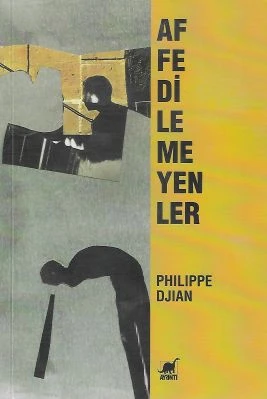 Affedilmeyenler Philippe Djian Ayrıntı Yayınları - YENİ KİTAP ürün görseli 1