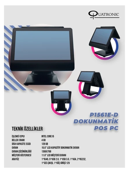 QUATRONIC 15.6" Dokunmatik (İki Ekranlı) P1561E-D CORE i5 4GB RAM- 128GB SSD- FDOS- POS PC ürün görseli 1