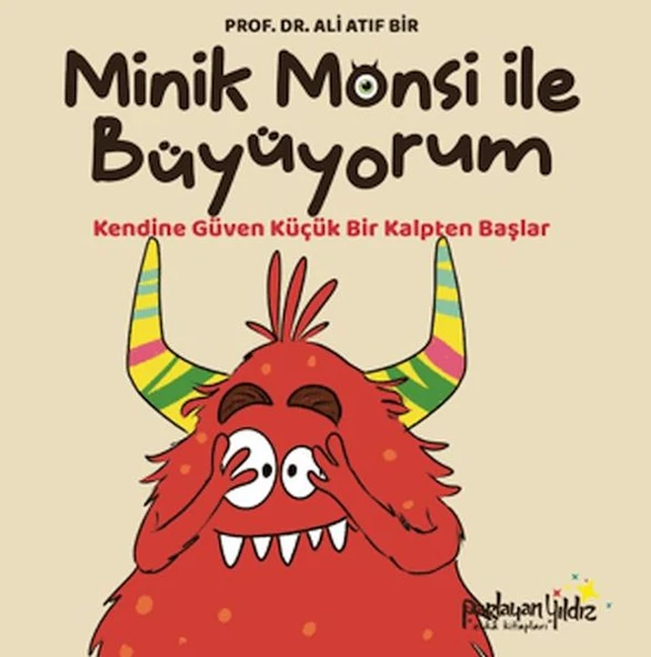 Minik Monsi ile Büyüyorum Kendine Güven Küçük Bir Kalpten Başlar ürün görseli 1