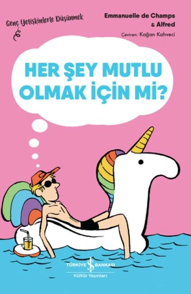 Her Şey Mutlu Olmak İçin Mi? – Genç Yetişkinlerle Düşünmek ürün görseli 1