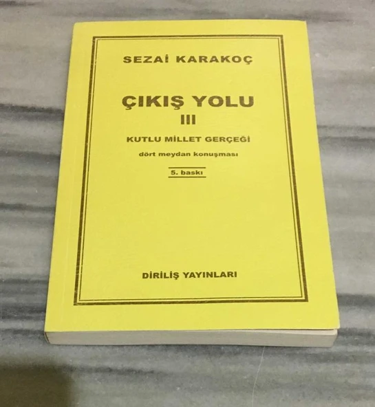 ÇIKIŞ YOLU III Kutlu Millet Gerçeği DÖRT MEYDAN KONUŞMASI 5.BASKI(Sahafiye Kitap) ürün görseli 1