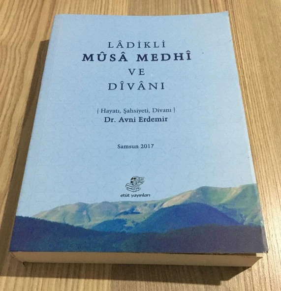 LADİKLİ MUSA MEDHİ VE DİVANI Hayatı,Şahsiyeti,Divanı - İMZALI -(Sahafiye Kitap) ürün görseli 1