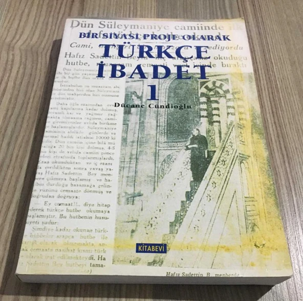 Bir Siyasi Proje Olarak TÜRKÇE İBADET 1 ( Türkçe Namaz 1923 - 1950 ) ( Birinci Baskı )(Sahafiye Kitap) ürün görseli 1