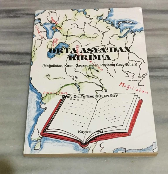 ORTA ASYA'DAN KIRIM'A Moğolistan, Kırım, Gagavuzistan, Pakistan Gezi Notları(Sahafiye Kitap) ürün görseli 1