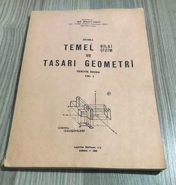 İZAHLI TEMEL BİLGİ ÇİZİM VE TASARI GEOMETRİ Teknik Resim Cilt 1(Sahafiye Kitap) ürün görseli 1