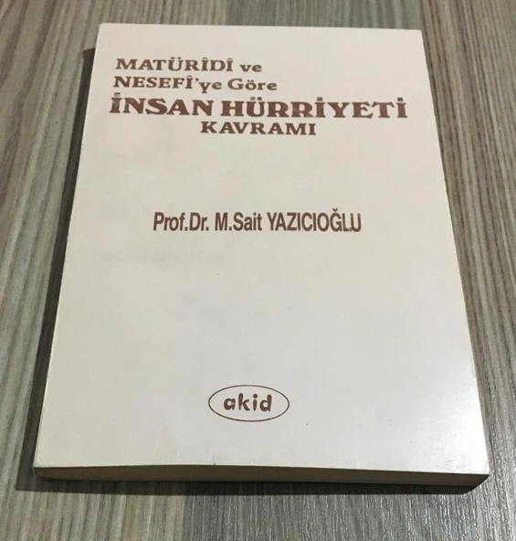 MATÜRİDİ VE NEFESİ'YE GÖRE İNSAN HÜRRİYETİ KAVRAMI(Sahafiye Kitap) ürün görseli 1