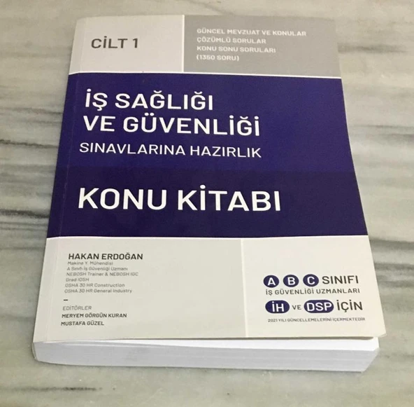 İŞ SAĞLIĞI VE GÜVENLİĞİ SINAVLARINA HAZIRLIK KONU KİTABI 1.CİLT ( 2021 BASKI )(Sahafiye Kitap) ürün görseli 1