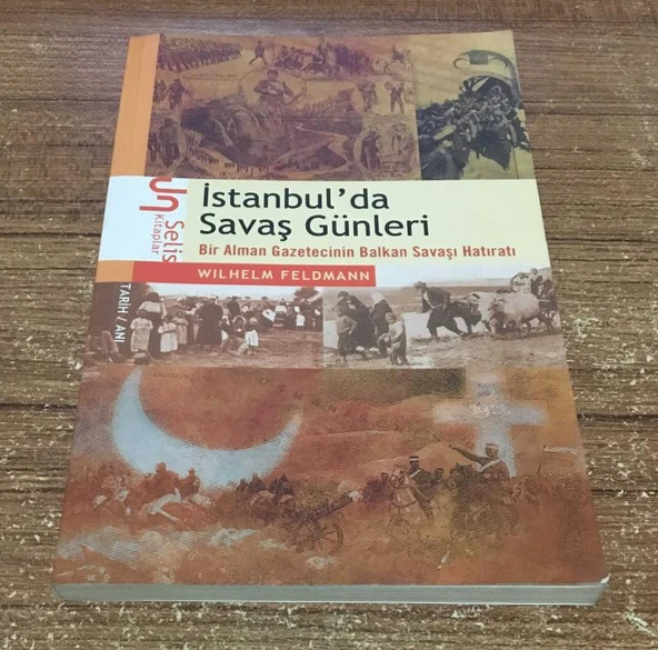 İSTANBUL'DA SAVAŞ GÜNLERİ Bir Alman Gazetecinin Balkan Savaşı Hatıratı(Sahafiye Kitap) ürün görseli 1