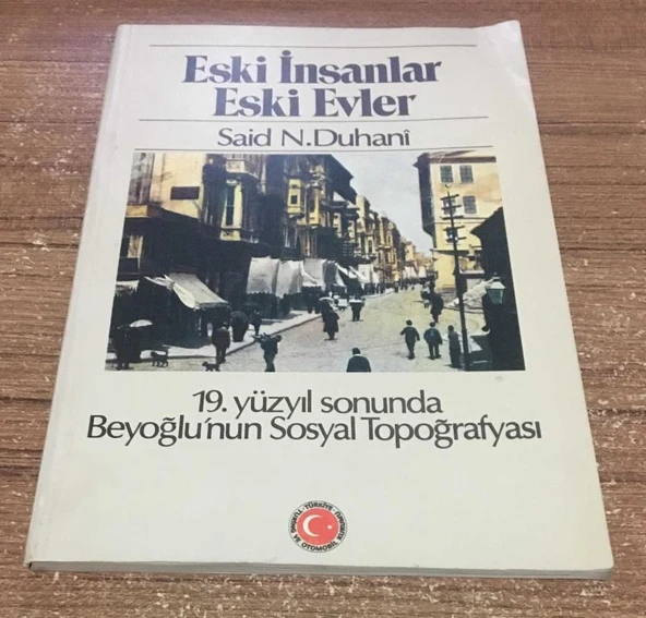 ESKİ İNSANLAR ESKİ EVLER 19. Yüzyıl Sonunda Beyoğlu'nun Sosyal Topoğrafyası(Sahafiye Kitap) ürün görseli 1