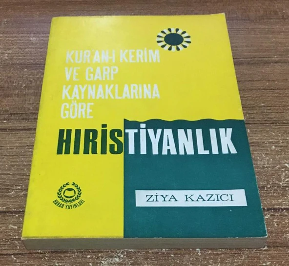 KUR'AN-I KERİM VE GARP KAYNAKLARINA GÖRE HIRİSTİYANLIK(Sahafiye Kitap) ürün görseli 1