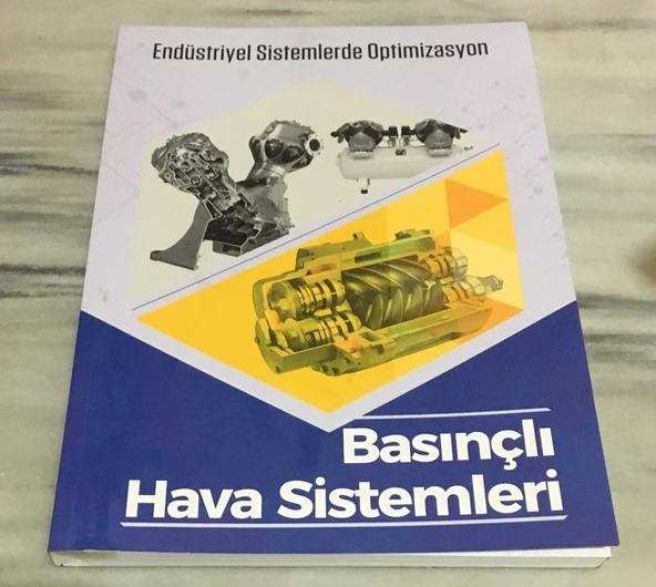 Endüstriyel Sistemlerde Optimizasyon BASINÇLI HAVA SİSTEMLERİ(Sahafiye Kitap) ürün görseli 1