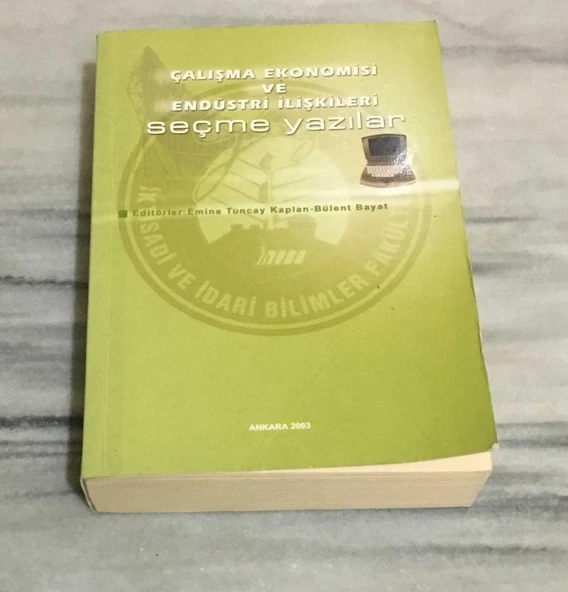 ÇALIŞMA EKONOMİSİ VE ENDÜSTRİ İLİŞKİLERİ SEÇME YAZILAR(Sahafiye Kitap) ürün görseli 1