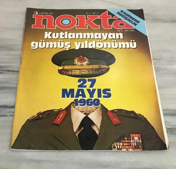 NOKTA Dergisi 2 Haziran 1985 Sayı 21 KUTLANMAYAN GÜMÜŞ YILDÖNÜMÜ 27 MAYIS 1960(Sahafiye Kitap) ürün görseli 1