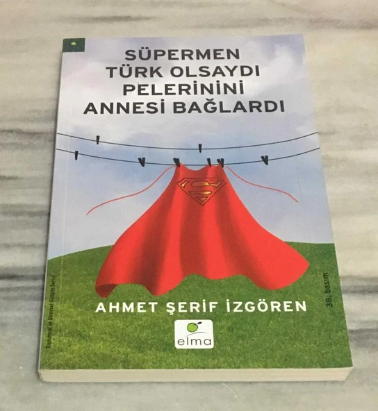 SÜPERMEN TÜRK OLSAYDI PELERİNİNİ ANNESİ BAĞLARDI 38.BASIM(Sahafiye Kitap) ürün görseli 1