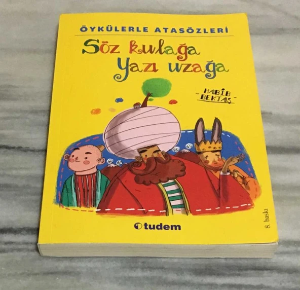 SÖZ KULAĞA YAZI UZAĞA Öykülerle Atasözleri 8.baskı(Sahafiye Kitap) ürün görseli 1