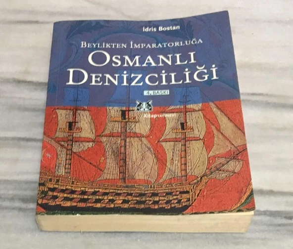 BEYLİKTEN İMPARATORLUĞA OSMANLI DENİZCİLİĞİ ( Gözden Geçirilmiş 4.BASKI )(Sahafiye Kitap) ürün görseli 1