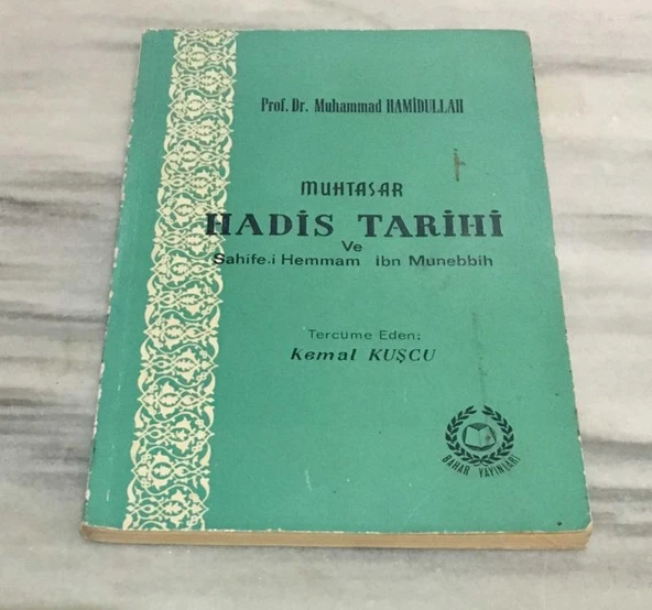 MUHTASAR HADİS TARİHİ VE SAHİFE-İ HEMMAM İBN MUNEBBİH(Sahafiye Kitap) ürün görseli 1