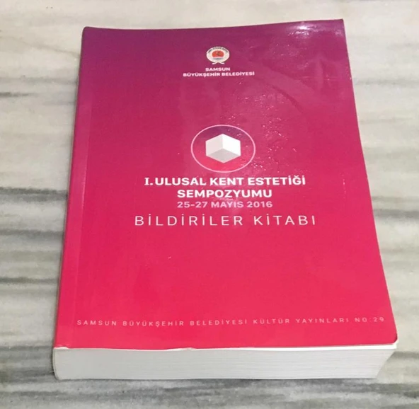 1. ULUSAL KENT ESTETİĞİ SEMPOZYUMU 25-27 Mayıs 2016 BİLDİRİLER KİTABI(Sahafiye Kitap) ürün görseli 1