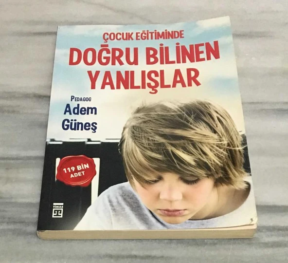 ÇOCUK EĞİTİMİNDE DOĞRU BİLİNEN YANLIŞLAR 108.BASKI(Sahafiye Kitap) ürün görseli 1
