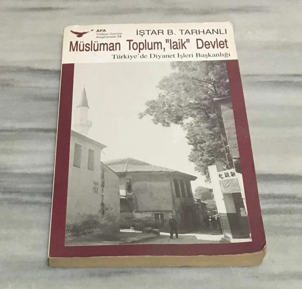 MÜSLÜMAN TOPLUM LAİK DEVLET Türkiye'de Diyanet İşleri Başkanlığı(Sahafiye Kitap) ürün görseli 1