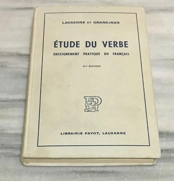 ETUDE DU VERBE ENSEIGNEMENT PRATIQUE DU FRANÇAIS 6 me EDITION(Sahafiye Kitap) ürün görseli 1