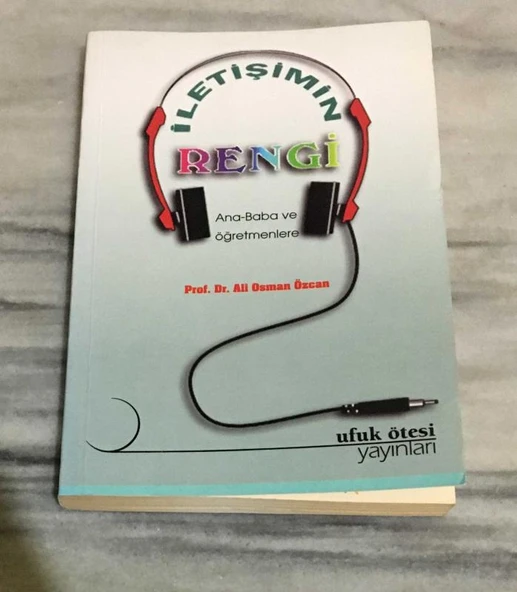 İLETİŞİMİN RENGİ Ana-Baba ve Öğretmenlere(Sahafiye Kitap) ürün görseli 1