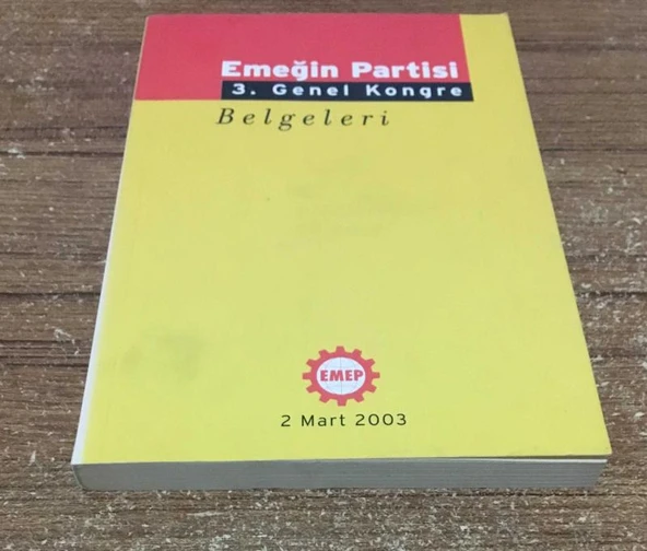 EMEĞİN PARTİSİ 3.GENEL KONGRE BELGELERİ 2 MART 2003(Sahafiye Kitap) ürün görseli 1