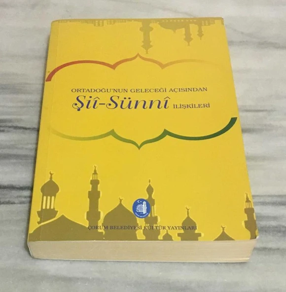 ORTADOĞU'NUN GELECEĞİ AÇISINDAN ŞİÎ - SÜNNÎ İLİŞKİLERİ 27-29 Eylül 2013 Çorum [Sempozyum](Sahafiye Kitap) ürün görseli 1