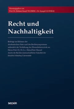 Recht und Nachhaltigkeit Prof. Dr. Mehmet Kamil Yıldırım,Dr. Ayşegül Altınbaş 1. Baskı, Nisan 2026 ürün görseli 1