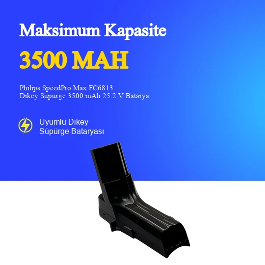 Philips SpeedPro Max FC6813 Dikey Süpürge 3500 Mah 25.2 V Batarya – Orjinal Uyumlu Uzun Ömürlü, Maksimum Performans Pil ürün görseli 1