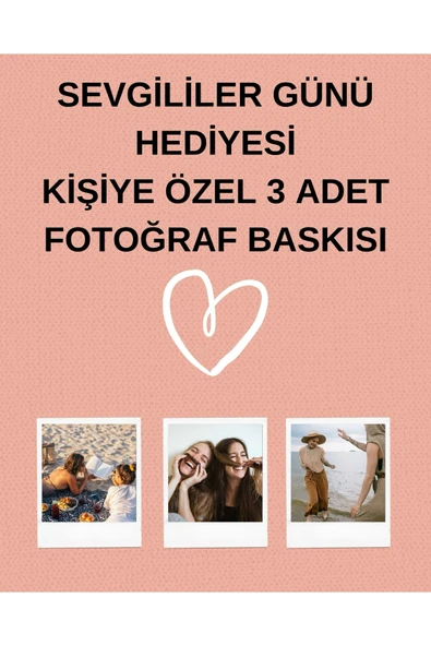 Organik Yolda SEVGİLİLER GÜNÜNE ÖZEL, KİŞİYE ÖZEL HEDİYE FOTOĞRAF 3 ADET, 10X15 cm ürün görseli 1