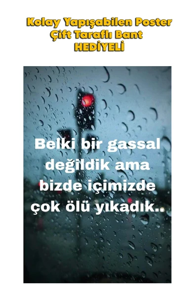Organik Yolda GASSAL İÇİMİZDE ÇOK ÖLÜ YIKADIK POSTER KALİTELİ BASIM 10X15 cm ürün görseli 1