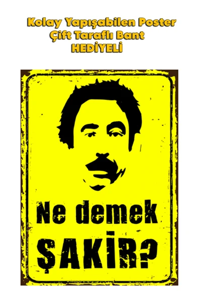 Organik Yolda NE DEMEK ŞAKİR POSTER KALİTELİ BASIM 10X15 cm ürün görseli 1