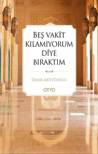 Beş Vakit Kılamıyorum Diye Bıraktım ürün görseli 1