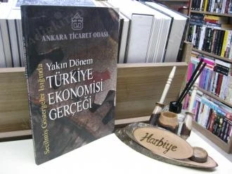 SEÇİLMİŞ GÖSTERGELER IŞIĞINDA YAKIN DÖNEM TÜRKİYE EKONOMİSİ GERÇEĞİ ürün görseli 1
