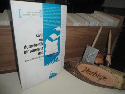SİVİL VE DEMOKRATİK BİR ANAYASA İÇİN KOLEKTİF OLUŞTURMAK (Konferans Metinleri, 10-11 Ekim 2009, Ankara) ürün görseli 1