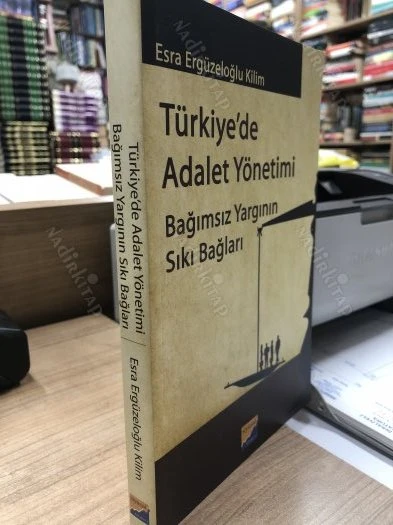 TÜRKİYE'DE ADALET YÖNETİMİ - BAĞIMSIZ YARGININ SIKI BAĞLARI ürün görseli 1